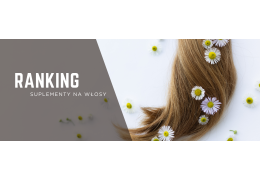 TOP 10 najlepszych suplementów na włosy - ranking 2025